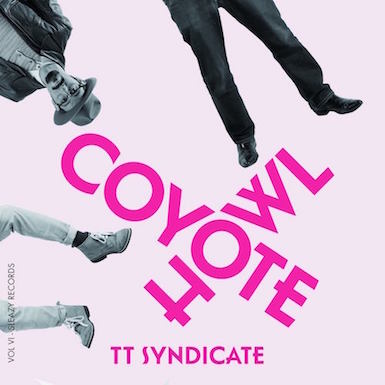 T.T. Syndicate - Coyote Howl + 1 - Klik op de afbeelding om het venster te sluiten